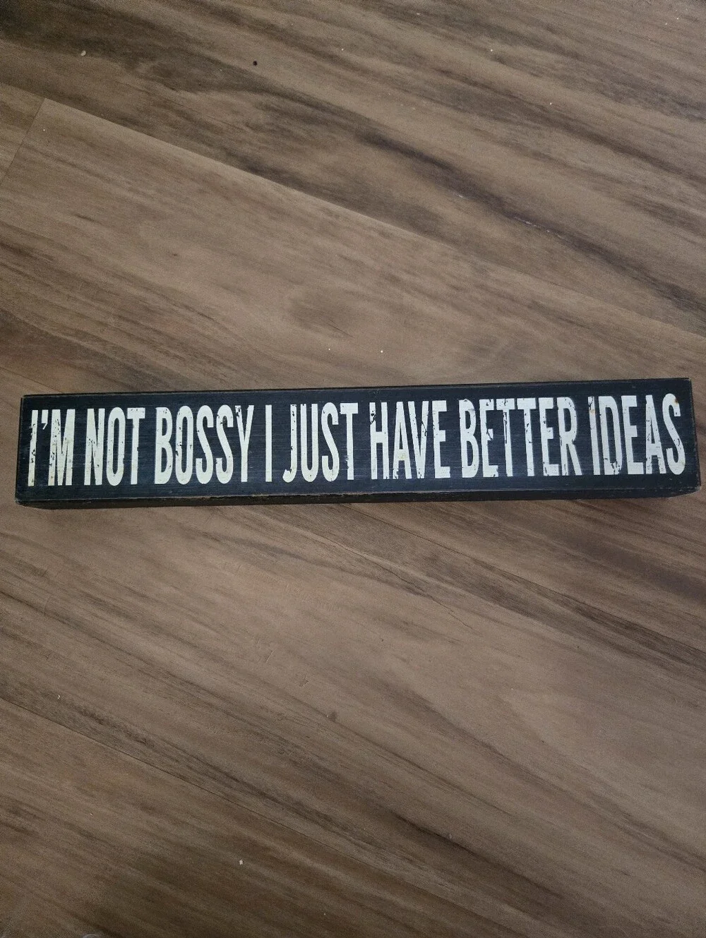 4/$15 Boho Rustic Wooden Wall Sign “I’m Not Bossy I Just Have Better Ideas” 2x18